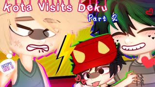 Kota Visits Deku  Part2 ft Kota  BkDk GC [upl. by Attaymik]