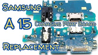 Samsung A15 Charging Port Bord Replacement [upl. by Gans585]