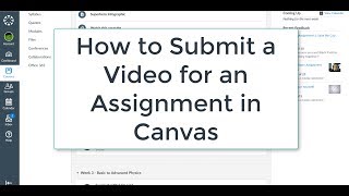 How to Record and Submit a Video for an Assignment in Canvas LMS  Tutorial for Students [upl. by Arahk]