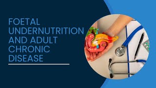 Foetal undernutrition and adult chronic diseaseHEALTH NUTRITION [upl. by Hibbs]