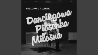 Dancingowa Piosenka Miłosna [upl. by Orlosky]