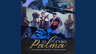 El Güero Palma [upl. by Casanova]