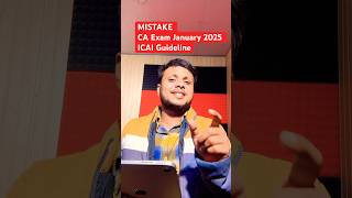 MISTAKE CA Exam January 2025 ICAI Guideline l [upl. by Belding]