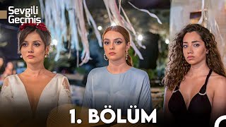 Sevgili Geçmiş 1 Bölüm FULL HD [upl. by Toland]