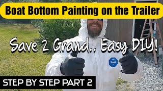 Bottom Painting a Boat on the Trailer is Easier Than You Think [upl. by Atinod]