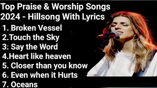 Top Praise amp Worship Songs 2024  Hillsong With Lyrics [upl. by Elburt198]