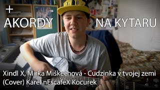 Xindl X Mirka Miškechová  Cudzinka v tvojej zemi Cover  AKORDY na KYTARU nEscafeX [upl. by Bogart599]