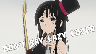 Dont Say Lazy  HoKago Tea Time Guitar Cover [upl. by Ulland]