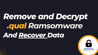 How to Remove Qual Ransomware and Recover Files SOLVED  qual Decryptor [upl. by Sucram]