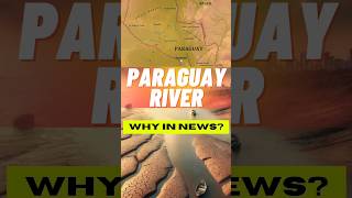 River Paraguay Why the World is Watching  Devender Sir  Edukemy IAS upscprelims ias pyqs [upl. by Lokcin]