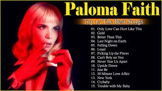 Paloma Faith Greatest Hits Full Album  The Best of Paloma Faith 2022 [upl. by Anide]