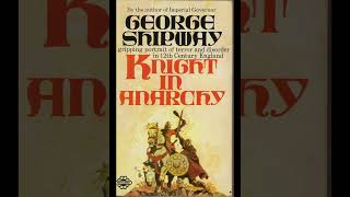 quotKnight in Anarchyquot By George Shipway [upl. by Elohcan]