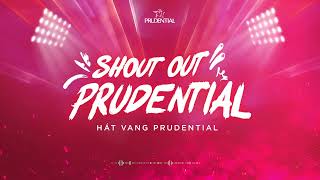 MV Lyrics Video  Shout Out Prudential  Hát Vang Prudential [upl. by Eelime720]