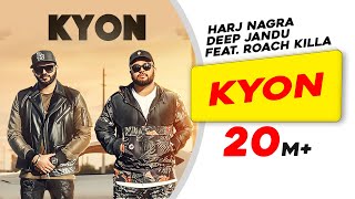 Kyon Feat Roach Killa  Harj Nagra  Deep Jandu  Lyrical video  Latest Punjabi Hit Songs [upl. by Atteuqahc]