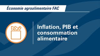 Inflation PIB et consommation alimentaire  Économie agroalimentaire FAC [upl. by Paehpos]