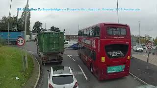 BR 6 Dudley To Stourbridge via Russells Hall Hospital Brierley Hill amp Amblecote 4K [upl. by Berny]