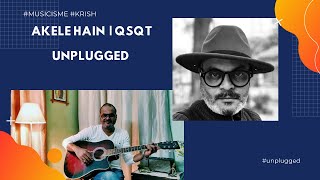 Akele Hain  QsQt  Unplugged  Garage Band [upl. by Yahs]