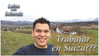 Que tan complicado es tener un trabajo en Suiza [upl. by Eneryc]