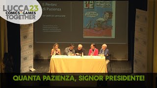 Lucca Comics amp Games Quanta Pazienza signor Presidente [upl. by Bbor]