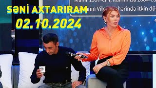 Səni axtarıram 02102024 Tam veriliş  Seni axtariram 02102024 [upl. by Yhtomiht495]