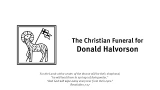 The Christian Funeral for Donald Halvorson [upl. by Sirrap]