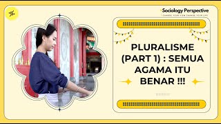 PLURALISME Part 1 SEMUA AGAMA ITU BENAR [upl. by Gretna]