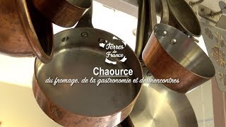 Chaource du fromage de la gastronomie et des rencontres  Terres de France [upl. by Halil769]