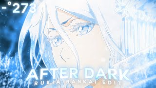 Rukia Kuchiki Bankai  After Dark「EDIT」4k [upl. by Aruasi]