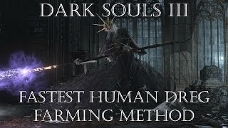 Dark Souls 3  Fastest Human Dreg Farming Method Aldrich Faithful Covenant [upl. by Nidia]