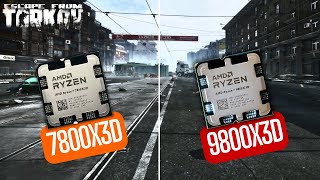 9800X3D vs 7800X3D Escape From Tarkov Comparison [upl. by Aisyla]