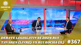 367 Debate Legislativas 2024 Rui Tavares LIVRE VS Rui Rocha IL [upl. by Trahurn48]