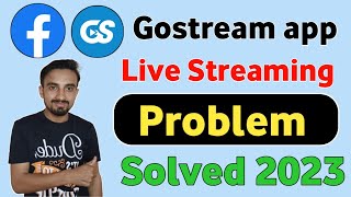 Gostream Live Streaming Problem Solved  How to live Streaming on Facebook through Gostream [upl. by Sauer934]