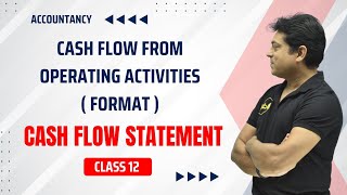 Format of Cash Flow Statement  Cash flow from Operating Activities  Accountancy  Class 12 [upl. by Latsyek]