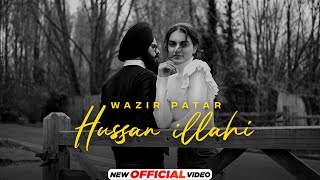 Wazir Patar  Hussan Illahi Official Video  Latest Punjabi Songs 2023  New Punjabi Songs 2023 [upl. by Ellebyam]