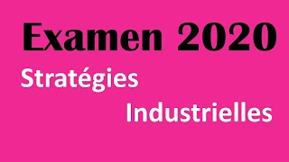 Corrigé session normale 2020 Stratégies industrielles avec des explications [upl. by Ettenel]