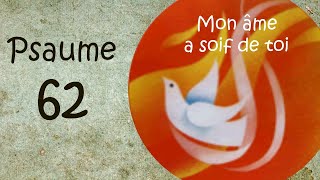 Psaume 62 Mon âme a soif de toi [upl. by Seugirdor]