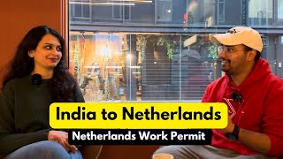 NETHERLANDS WORK PERMIT 2024  INDIA TO NETHERLANDS JOURNEY [upl. by Kyne965]