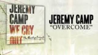 Jeremy Camp  Overcome [upl. by Hallvard232]