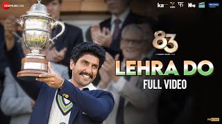 Lehra Do  Full Video  83  Ranveer Singh Kabir Khan  Pritam Arijit Singh Kausar Munir [upl. by Jezrdna]