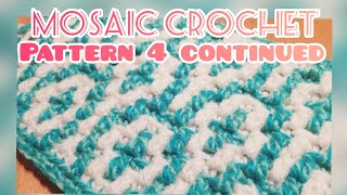 Mosaic Crochet Pattern 4 Continued  for additional repeats of the same pattern [upl. by Craddock]