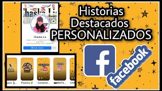 como personalizar HISTORIAS DESTACADOS en tu PERFIL de Facebook😛📖 con un solo diseño o color 🎨 [upl. by Lubbi183]