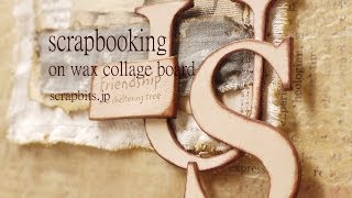 US  scrapbooking on wax collage board [upl. by Squier]