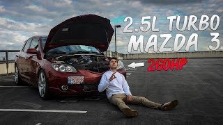 Arsenys TURBO 25L Mazda 3 Build 🔥  Everything You NEED To Know [upl. by Corenda]