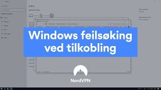 NordVPN  Windows 10 feilsøking ved tilkobling [upl. by Allenrad957]