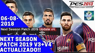 PES 2013 PC  FICHAJES AL 06082018 KITS ROSTROS y MÁS  NEXT SEASON PATCH 2019 V3V4 [upl. by Sykes]