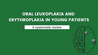 Oral Leukoplakia and Erythroplakia in young patients a systematic review [upl. by Remoh]