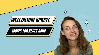 Wellbutrin 150mg 2ish Month Update for ADHD [upl. by Ahtanamas328]