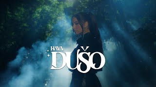 HAVA  Dušo Official Video [upl. by Arihsay]