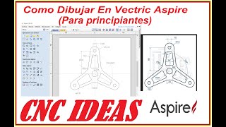 Como Dibujar En Vectric Aspire Para principiantes [upl. by Cy]