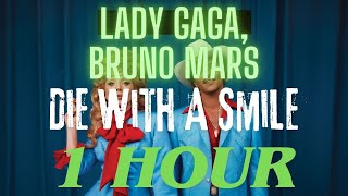 Lady Gaga Bruno Mars  Die With A Smile Official Video 1 Hour [upl. by Sisenej746]